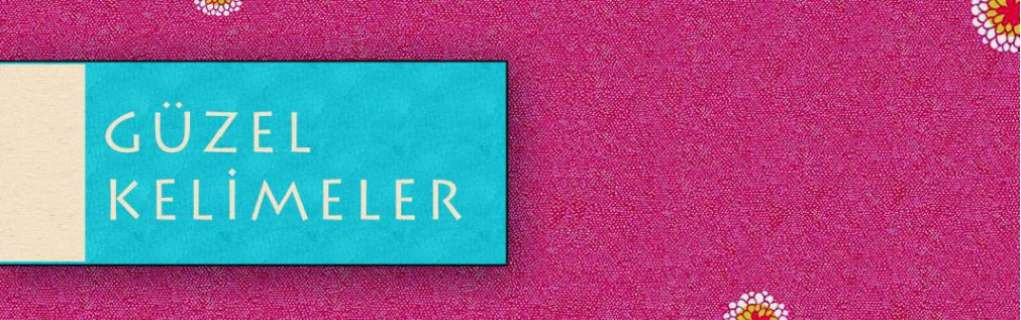 Güzel Kelimeler