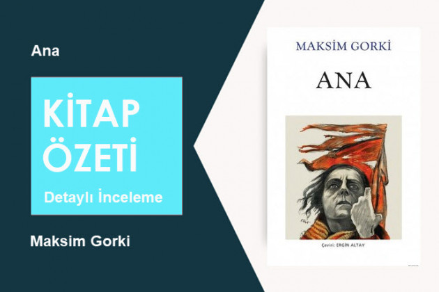 Ana (Maksim Gorki): Kitap Özeti, Detaylı İnceleme