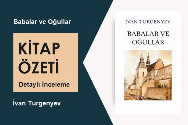 Babalar ve Oğullar (Ivan Sergeyeviç Turgenyev): Kitap Özeti, Detaylı İnceleme
