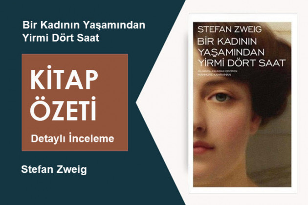 Bir Kadının Yaşamından Yirmi Dört Saat (Stefan Zweig): Kitap Özeti, Detaylı İnceleme