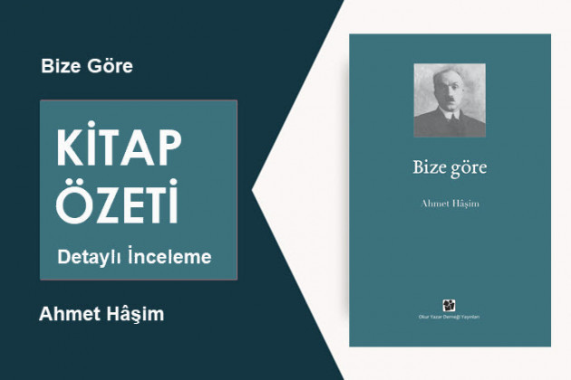 Bize Göre (Ahmet Hâşim): Kitap Özeti, Detaylı İnceleme