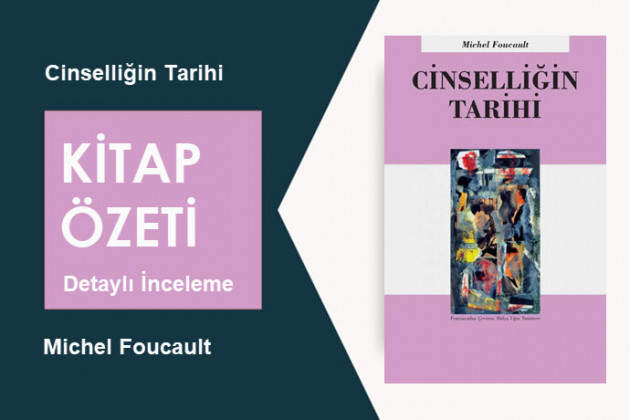 Cinselliğin Tarihi (Michel Foucault): Kitap Özeti, Detaylı İnceleme