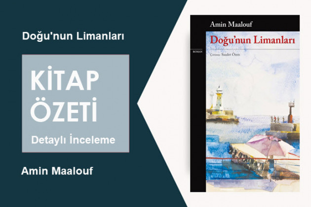 Doğunun Limanları (Amin Maalouf): Kitap Özeti, Detaylı İnceleme