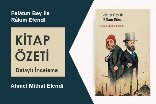 Felatun Bey ile Rakım Efendi (Ahmet Mithat Efendi): Kitap Özeti, Detaylı İnceleme
