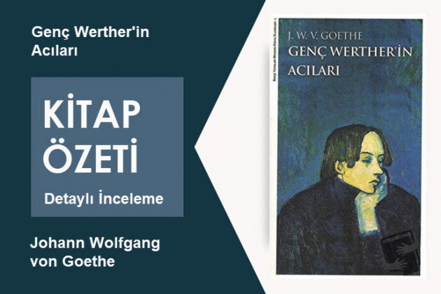 Genç Werther'in Acıları (Johann Wolfgang von Goethe): Kitap Özeti, Detaylı İnceleme