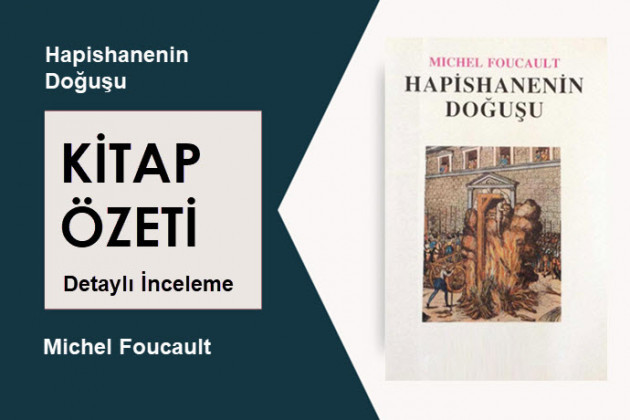 Hapishanenin Doğuşu (Michel Foucault): Kitap Özeti, Detaylı İnceleme