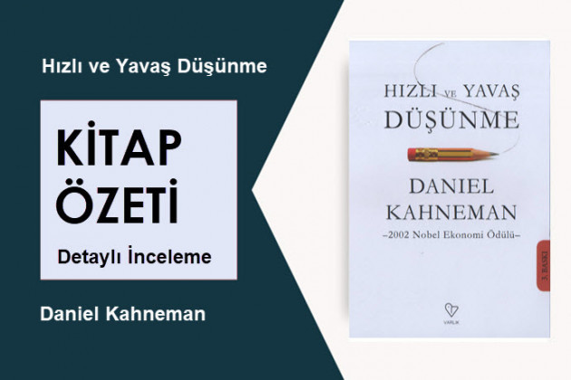 Hızlı ve Yavaş Düşünme (Daniel Kahneman): Kitap Özeti – Derinlemesine İnceleme