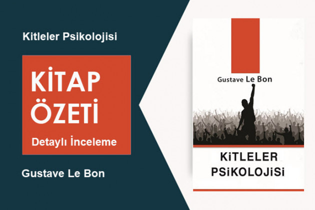 Kitleler Psikolojisi (Gustave Le Bon): Kitap Özeti, Detaylı İnceleme