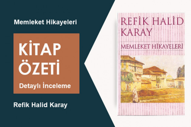 Memleket Hikâyeleri (Refik Halid Karay): Kitap Özeti – Derinlemesine İnceleme
