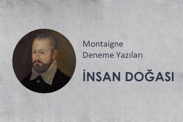 Montaigne - İnsan Doğası