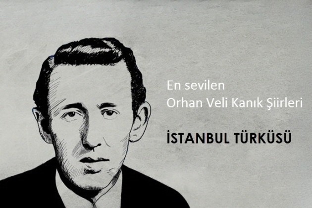 Orhan Veli Kanık İstanbul Türküsü Şiiri