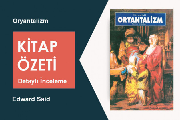 Oryantalizm (Edward Said): Kitap Özeti, Detaylı İnceleme