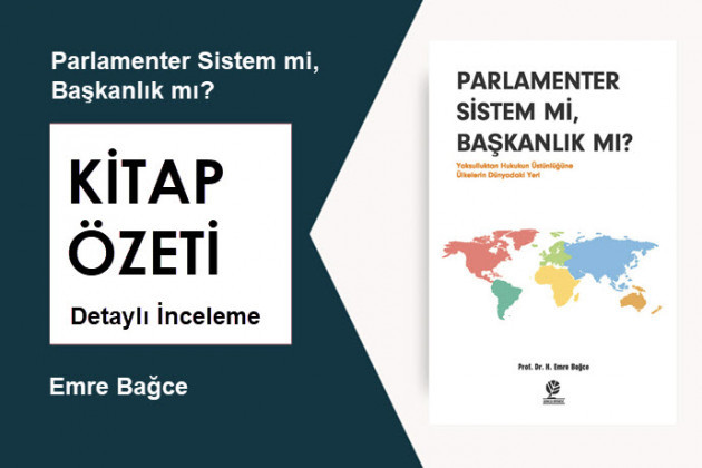 Parlamenter Sistem mi, Başkanlık mı? (Emre Bağce): Kitap Özeti – Derinlemesine İnceleme