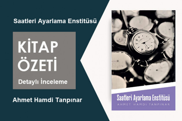 🕰️ Saatleri Ayarlama Enstitüsü (Ahmet Hamdi Tanpınar): Kitap Özeti, Detaylı İnceleme