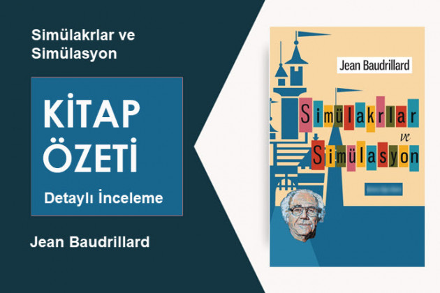 Simulakrlar ve Simülasyon (Jean Baudrillard): Kitap Özeti, Detaylı İnceleme