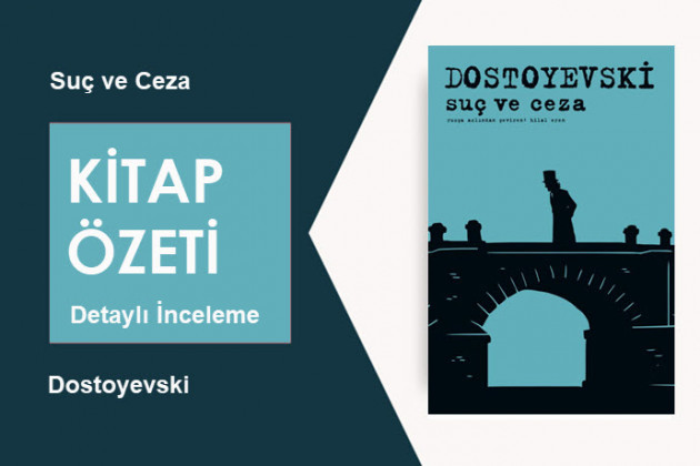 Suç ve Ceza (Fyodor Mihailoviç Dostoyevski): Kitap Özeti, Detaylı İnceleme