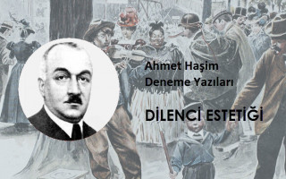 Ahmet Haşim - Dilenci Estetiği
