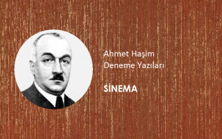 Ahmet Haşim - Sinema