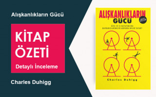 Alışkanlıkların Gücü (Charles Duhigg): Kitap Özeti – Derinlemesine İnceleme