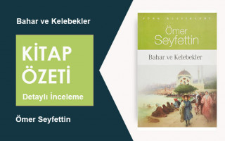 Bahar ve Kelebekler (Ömer Seyfettin): Kitap Özeti – Derinlemesine İnceleme