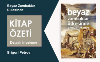 Beyaz Zambaklar Ülkesinde (Grigori Petrov): Kitap Özeti, Detaylı İnceleme