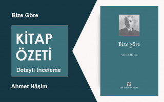 Bize Göre (Ahmet Hâşim): Kitap Özeti, Detaylı İnceleme