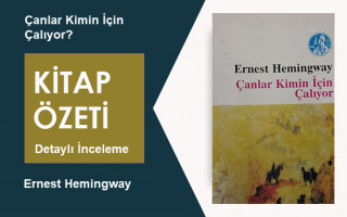 Çanlar Kimin İçin Çalıyor (Ernest Hemingway): Kitap Özeti, Detaylı İnceleme