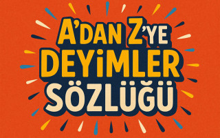 Deyimler Sözlüğü: A'dan Z'ye En Bilinen Kalıplaşmış Deyim Örnekleri ve Anlamları