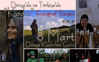 Dünya’da ve Türkiye’de Kadın - Fotoğraf Sergisi