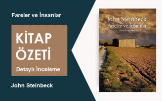 Fareler ve İnsanlar (John Steinbeck): Kitap Özeti, Detaylı İnceleme