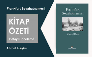 Frankfurt Seyahatnamesi (Ahmet Haşim): Kitap Özeti, Detaylı İnceleme