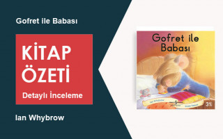 Gofret ile Babası (Ian Whybrow): Kitap Özeti, Çocuk Kitabı Detaylı İnceleme