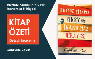 Huysuz Kitapçı Fikry'nin İnanılmaz Hikâyesi (Gabrielle Zevin): Kitap Özeti, Detaylı İnceleme