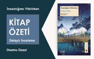 İnsanlığımı Yitirirken (Osamu Dazai): Kitap Özeti – Bireysel Yıkım