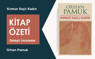 Kırmızı Saçlı Kadın (Orhan Pamuk): Kitap Özeti – Derinlemesine İnceleme