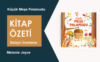 Küçük Meşe Palamudu (Melanie Joyce): Kitap Özeti, Detaylı İnceleme
