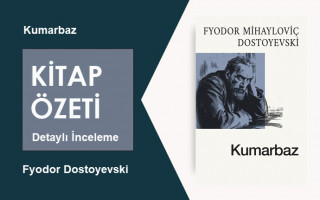 Kumarbaz (Fyodor Dostoyevski): Kitap Özeti – Derinlemesine Edebiyat Çözümlemesi
