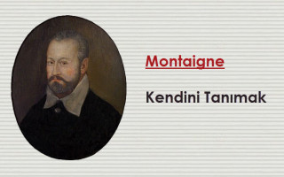 Montaigne - Kendimizi Tanımak