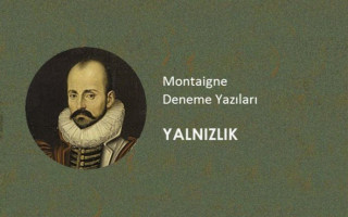 Montaigne - Yalnızlık