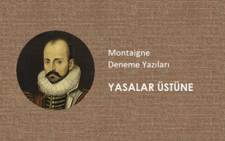 Montaigne - Yasalar Üstüne