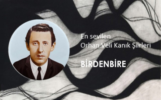 Orhan Veli Kanık - Birdenbire Şiiri