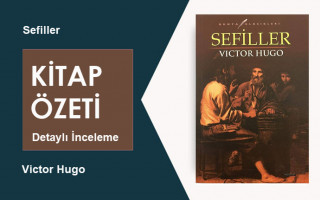 Sefiller (Victor Hugo): Kitap Özeti, Detaylı İnceleme