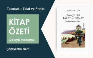 Taaşşuk-ı Talat ve Fitnat (Şemsettin Sami): Kitap Özeti – Derinlemesine Edebiyat Çözümlemesi