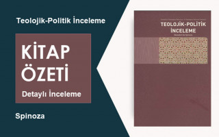 Teolojik-Politik İnceleme (Baruch Spinoza): Kitap Özeti, İnceleme ve Analiz