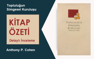 Topluluğun Simgesel Kuruluşu (Anthony P. Cohen): Kitap Özeti, Detaylı İnceleme