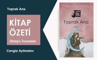 Toprak Ana (Cengiz Aytmatov): Kitap Özeti, Detaylı İnceleme
