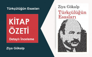 Türkçülüğün Esasları (Ziya Gökalp): Kitap Özeti – Fikrî Temeller