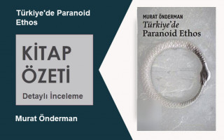 Türkiye'de Paranoid Ethos (Murat Önderman): Kitap Özeti, Detaylı İnceleme