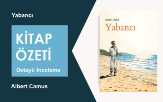 Yabancı (Albert Camus): Kitap Özeti, Detaylı İnceleme