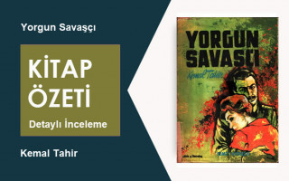 Yorgun Savaşçı (Kemal Tahir): Kitap Özeti – Derinlemesine Edebiyat Çözümlemesi